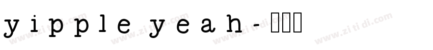 yipple yeah字体转换